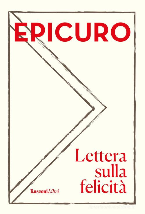 Lettera sulla felicità di Epicuro edito da Rusconi Libri