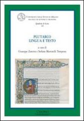 Plutarco. Lingua e testo. Atti del Convegno (Milano, 18-20 giugno 2009) edito da Cisalpino