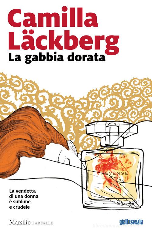 Libro La gabbia dorata di Camilla Läckberg Farfalle di Marsilio