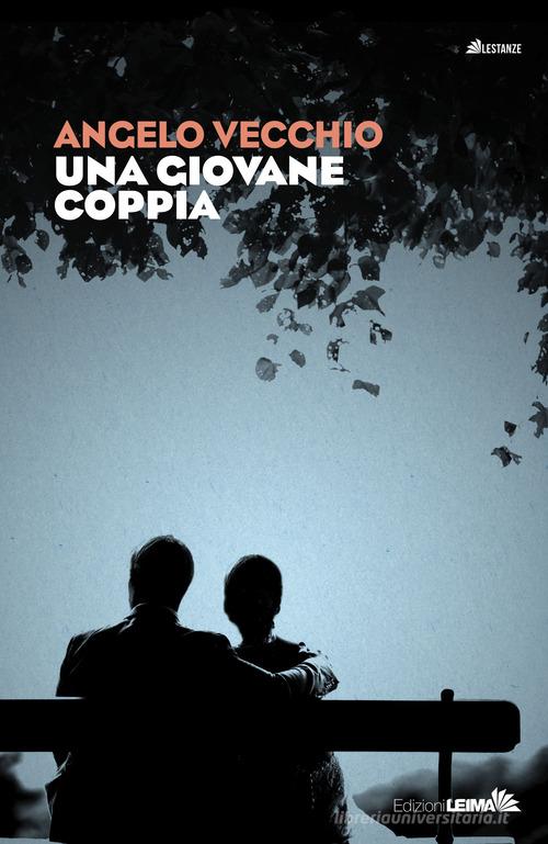 Una giovane coppia di Angelo Vecchio edito da LEIMA Edizioni