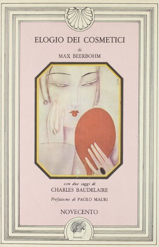 Elogio dei cosmetici di Max Beerbohm edito da Novecento