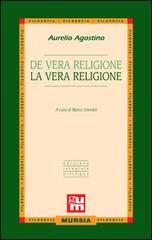 De vera religione-La vera religione di Agostino (sant') edito da Ugo Mursia Editore