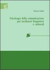 Psicologia della comunicazione per mediatori linguistici di Simona Cudini edito da Aracne