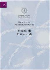 Modelli di reti neurali di Dario Aversa, Rosapia Lauro Grotto, grotto edito da Aracne