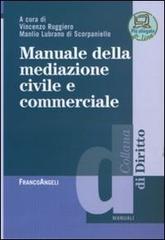 Manuale della mediazione civile e commerciale edito da Franco Angeli
