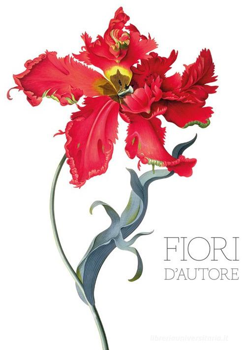 Fiori d'autore di Angus Hyland, Kendra Wilson edito da Logos