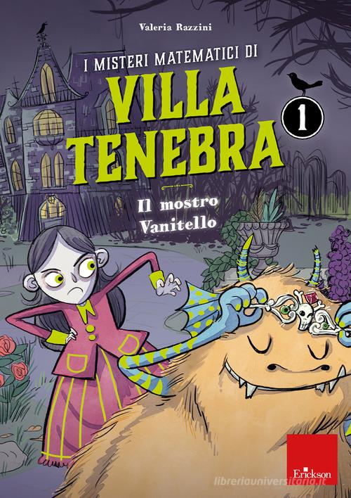I misteri matematici di villa Tenebra vol. 1 di Valeria Razzini edito da Erickson