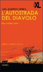 L' autostrada del diavolo di Luis A. Urrea edito da XL Edizioni