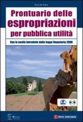 Prontuario delle espropriazioni per pubblica utilità. Con CD-ROM di Enzo De Falco edito da Legislazione Tecnica