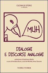 Dialoghi e discorsi analoghi edito da Terra Ferma Edizioni