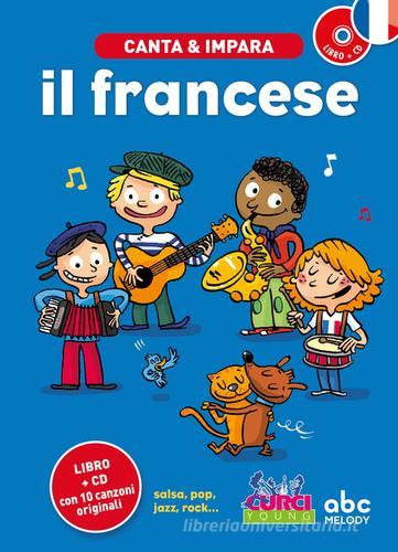 Canta e impara il francese! Ediz. illustrata. Con CD Audio di Stephane Husar edito da Curci