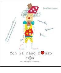 Con il naso rosso di Lina Maria Ugolini edito da Giuliano Ladolfi Editore