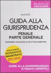 Guida alla giurisprudenza penale. Parte generale di Lucia Gizzi edito da Neldiritto Editore