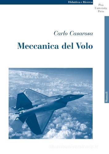 Meccanica del volo di Carlo Casarosa edito da Pisa University Press