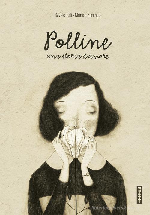 Polline. Una storia d'amore di Davide Calì edito da Kite