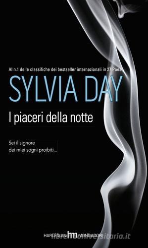 I piaceri della notte di Sylvia Day edito da Harlequin Mondadori