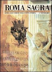 Roma sacra. Guida alle chiese della città eterna vol.1 edito da De Rosa