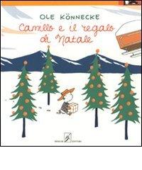 Camillo e il regalo di Natale di Ole Köennecke edito da Beisler