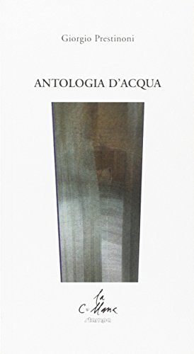 Antologia d'acqua di Giorgio Prestinoni edito da Stampa 2009
