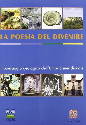 La poesia del divenire. Il paesaggio geologico dell'Umbria meridionale edito da Scienze e Lettere