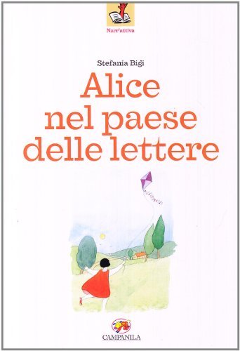 Alice nel paese delle lettere di Stefania Bigi edito da Campanila