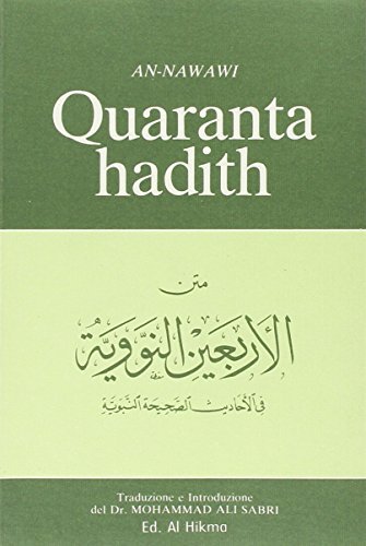 I quaranta hadith. Testo arabo a fronte di An-Nawawi edito da Al Hikma