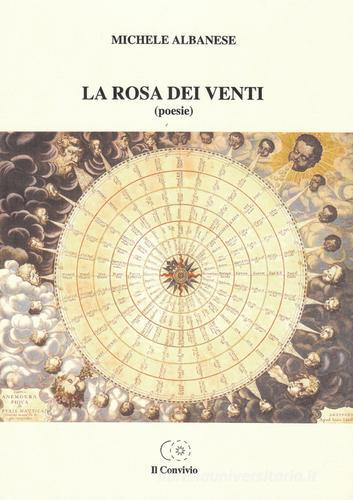 La rosa dei venti di Michele Albanese edito da Accademia Il Convivio