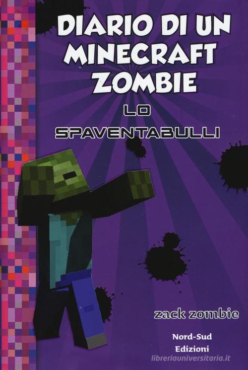 Diario di un Minecraft Zombie. Nuova ediz. vol.2 di Zack Zombie edito da Nord-Sud