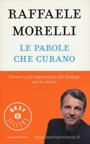 Le parole che curano di Raffaele Morelli edito da Mondadori