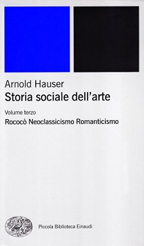 Storia sociale dell'arte vol.3 di Arnold Hauser edito da Einaudi