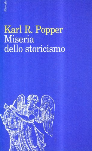Miseria dello storicismo di Karl R. Popper edito da Feltrinelli