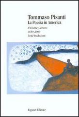 La poesia in America. Il fiume-oceano 1650-2000. Testi/traduzioni di Tommaso Pisanti edito da Liguori