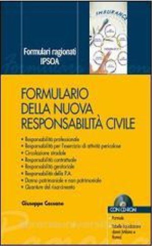 Formulario della nuova responsabilità civile di Giuseppe Cassano edito da Ipsoa