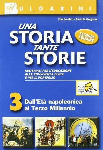 Una storia, tante storie. Per la Scuola media vol.3 di Elio Bonifazi, C. Di Gregorio edito da Bulgarini