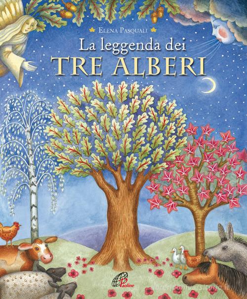 La leggenda dei tre alberi di Elena Pasquali edito da Paoline Editoriale Libri