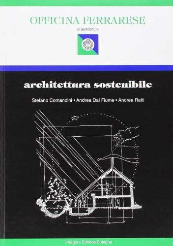 Architettura sostenibile di Stefano Comandini, Andrea Dal Fiume, Andrea Ratti edito da Pitagora