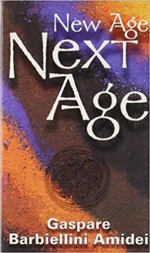 New Age-Next Age. Facile dea di Gaspare Barbiellini Amidei edito da Piemme