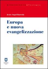 Europa e nuova evangelizzazione di Jesús-Angel Barreda edito da Urbaniana University Press