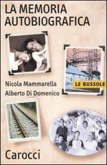 La memoria autobiografica di Nicola Mammarella, Alberto Di Domenico edito da Carocci