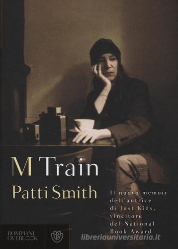 M Train di Patti Smith edito da Bompiani