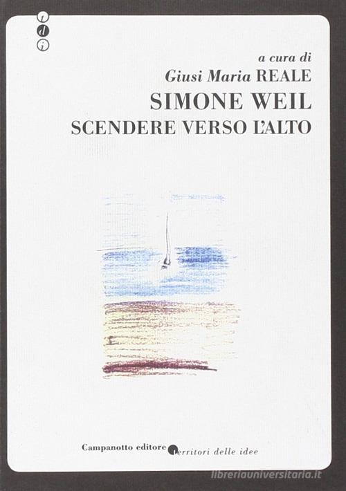 Scendere verso l'alto di Simone Weil edito da Campanotto