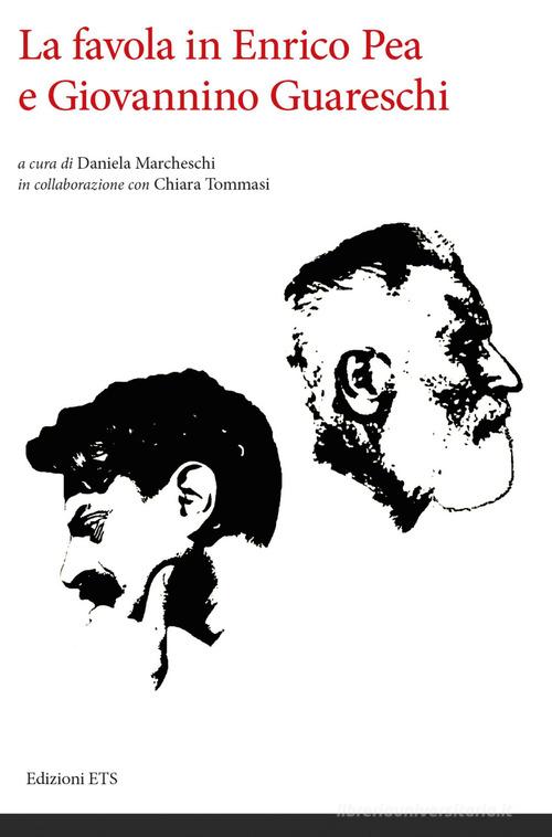 La favola in Enrico Pea e Giovannino Guareschi edito da Edizioni ETS