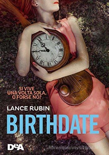 Birthdate di Lance Rubin edito da De Agostini