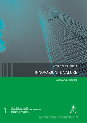 Innovazioni e valore. Automotive, robotics di Giovanni Palomba edito da Aracne