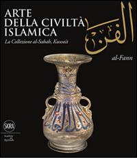 Arte della civiltà islamica. La collezione di al-Sabah, Kuwait. Ediz. illustrata edito da Skira