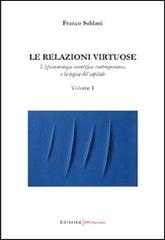Le relazioni virtuose vol.1 di Franco Soldani edito da UNI Service