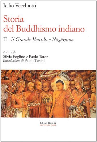 Storia del buddhismo indiano vol.2 di Icilio Vecchiotti edito da Editori Riuniti Univ. Press