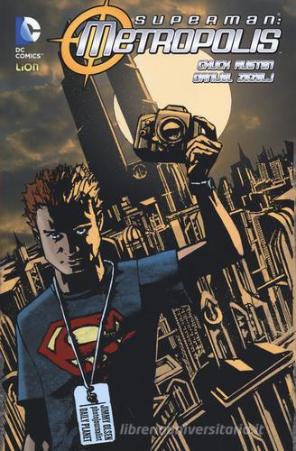 Metropolis. Superman vol.1 di Chuck Austen, Danijel Zezelj edito da Lion