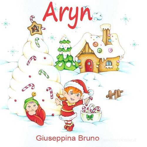 Aryn di Giuseppina Bruno edito da Bruno Libri