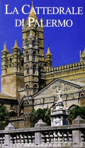 La cattedrale di Palermo edito da Affinità Elettive